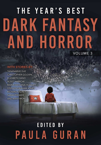 The Year's Best Dark Fantasy & Horror Volume Three by Paula Guran