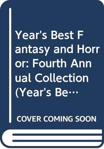 The Years Best Fantasy and Horror: Fourth Annual Collection by Ellen Datlow
