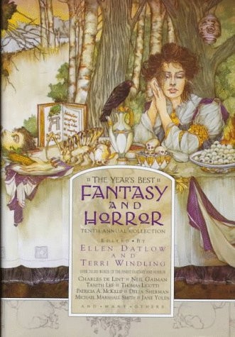 The Year's Best Fantasy and Horror Tenth Annual Collection by Ellen Datlow