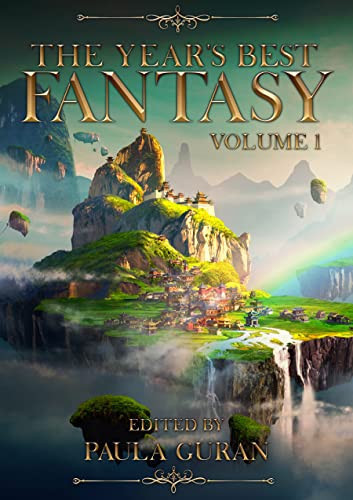 The Year's Best Fantasy Volume One by Paula Guran