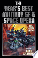 The Year's Best Military SF & Space Opera by David Afsharirad