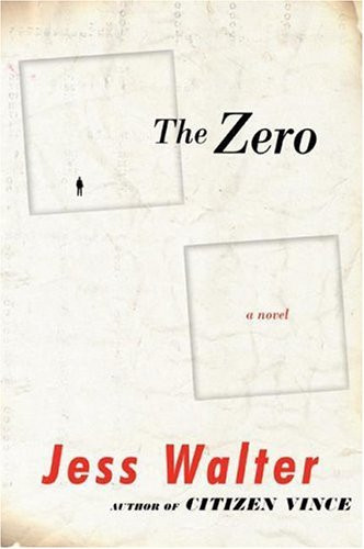The Zero : a Novel by Jess Walter