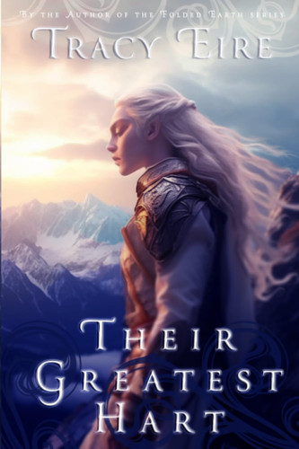 Their Greatest Hart: Coming of age fantasy books (Folded Earth) by Eire, Tracy