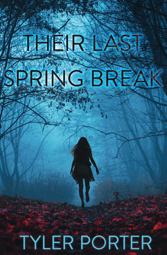 Their Last Spring Break by Porter, Tyler