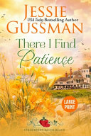 There I Find Patience (Strawberry Sands Beach Romance Book 8) (Strawberry Sands Beach Sweet Romance) Large Print Edition by Jessie Gussman