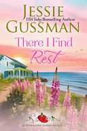 There I Find Rest (Strawberry Sands Beach Romance Book 1) (Strawberry Sands Beach Sweet Romance) by Jessie Gussman