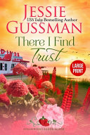 There I Find Trust (Strawberry Sands Beach Romance Book 5) (Strawberry Sands Beach Sweet Romance) Large Print Edition by Jessie Gussman