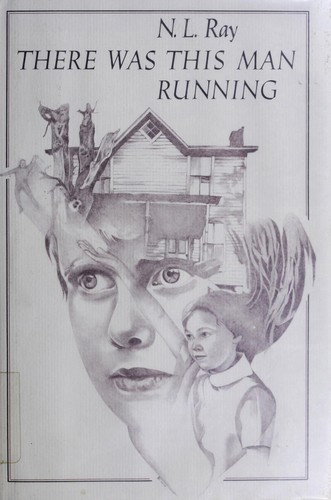 There was this man running by N. L. Ray