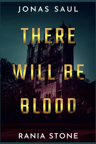 There Will Be Blood by Saul, Jonas
