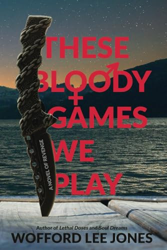These Bloody Games We Play by LAURIE. JONES