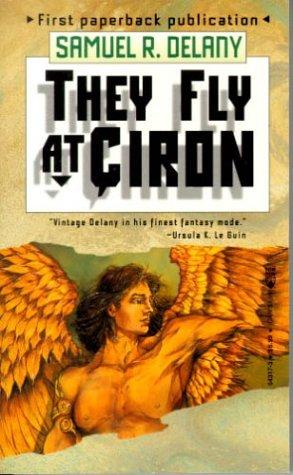 They fly at Çiron by Samuel R. Delany