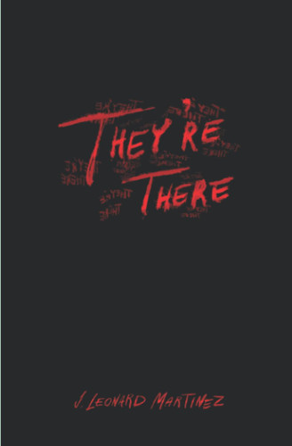 They're There: Season One by Martinez Jr., J. Leonard