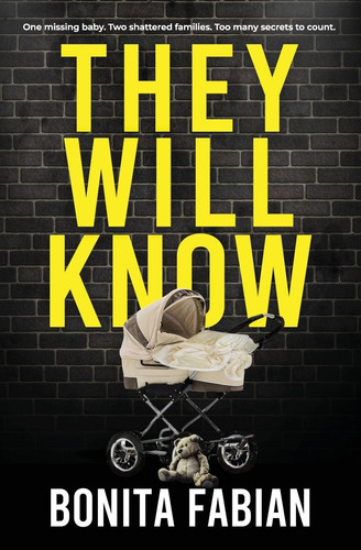 They Will Know A Gripping Psychological Thriller with a Shocking Twist by Bonita Fabian