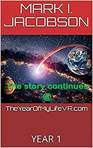 TheYearOfMyLifeVR.com YEAR 1 by Mark I Jacobson