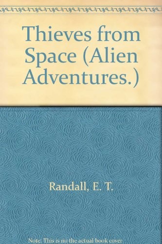 Thieves from space by E. T. Randall