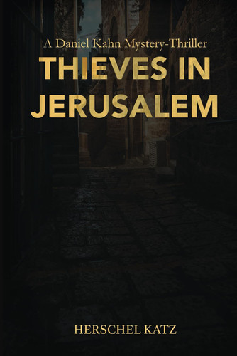Thieves In Jerusalem (Daniel Kahn Mystery-Thrillers) by Katz, Herschel