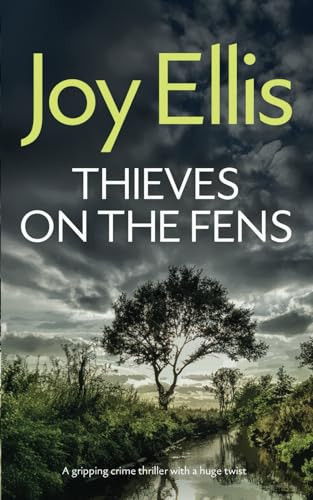 THIEVES ON THE FENS a gripping crime thriller with a huge twist (Detective Nikki Galena Mysteries) by ELLIS, JOY