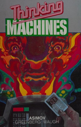 Thinking machines by Isaac Asimov