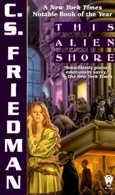This alien shore by C. S. Friedman