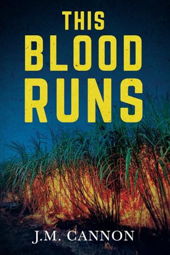 This Blood Runs by Cannon, J.M.