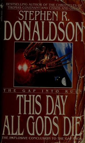 This day all gods die by Stephen R. Donaldson