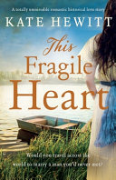 This Fragile Heart: A Totally Unmissable Romantic Historical Love Story by Kate Hewitt