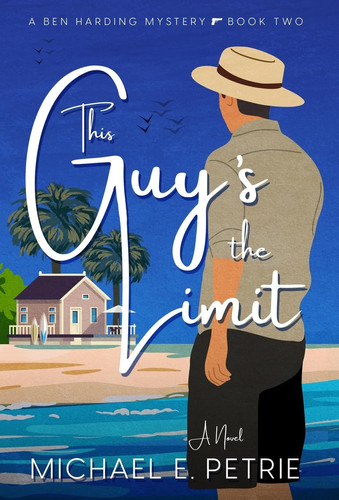 This Guy's The Limit by Michael E Petrie