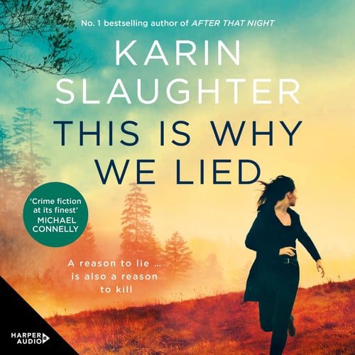This Is Why We Lied: A Will Trent Thriller (The Will Trent Series) by Karin Slaughter