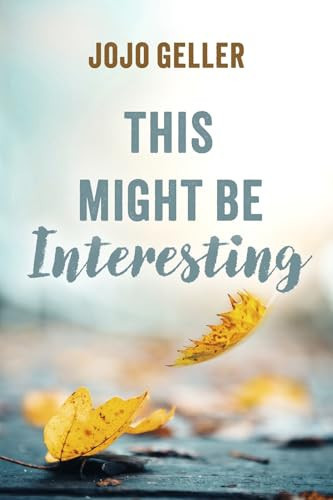 This Might Be Interesting by JoJo Geller