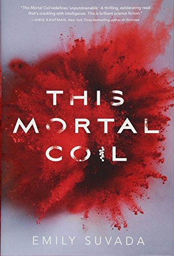 This mortal coil by Emily Suvada