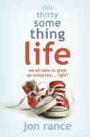 This Thirtysomething Life by Jon Rance