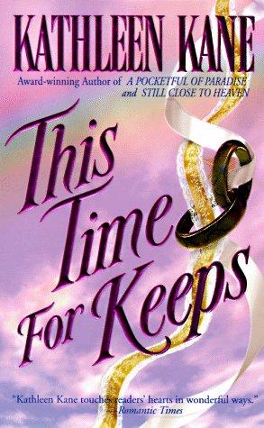 This Time For Keeps by Kathleen Kane