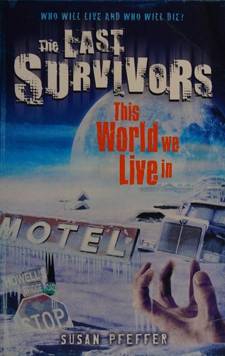 This world we live in by Susan Beth Pfeffer