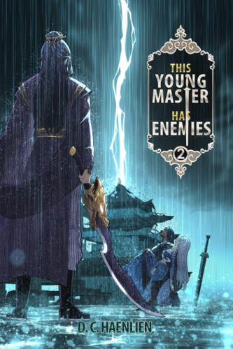 This Young Master Has Enemies A Cultivation Fantasy by D. C. HAENLIEN