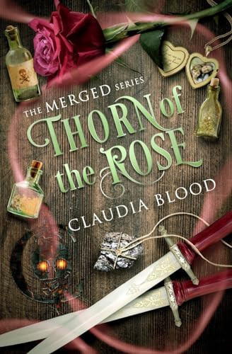 Thorn of the Rose A Supernatural Post Apocalyptic Urban Fantasy with a Touch of Romance by Claudia Blood