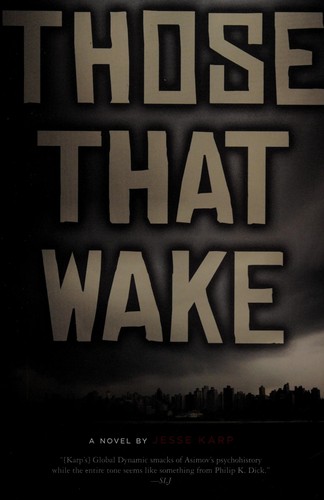 Those that wake by Jesse Karp