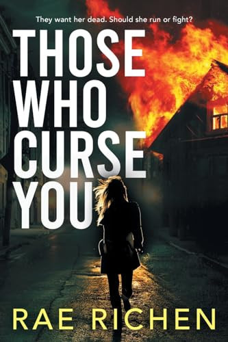 Those Who Curse You A Gripping, Page-turning, Murder Mystery Crime Thriller by Rae Richen