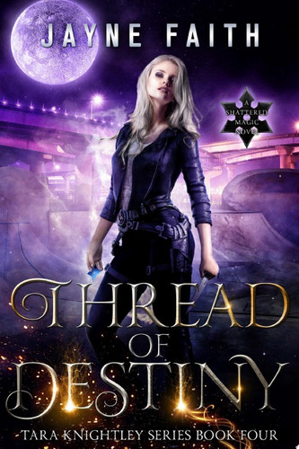Thread of Destiny Fae Urban Fantasy by Jayne Faith