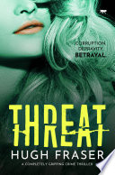 Threat by Hugh Fraser
