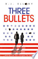 Three Bullets by R.J. Ellory
