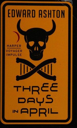 Three days in April by Ashton, Edward (Science fiction writer)