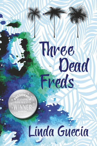 Three Dead Freds by Linda Marie Guecia
