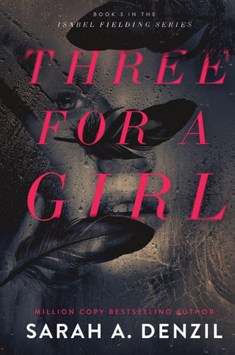 Three For A Girl by Sarah A. Denzil