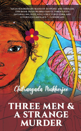 Three Men & a Strange Murder A Thought Provoking Crime Thriller Murdering Minds Book 2 by Chitrangada Mukherjee