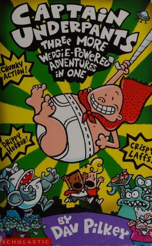 Three More Wedgie-powered Adventures in one by Dav Pilkey