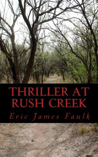 Thriller at Rush Creek by Eric Faulk