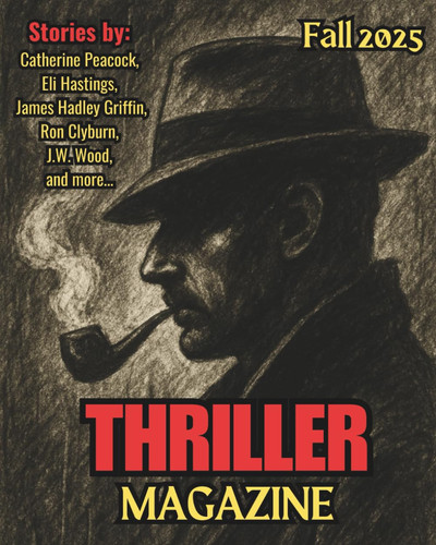 Thriller Magazine - Fall 2025 Issue by ROBERT. WHITE