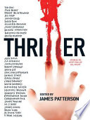 Thriller: Stories to Keep You Up All Night by James, et al. Patterson