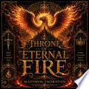 throne of eternal fire - Matthew Thornton by Matthew Thornton