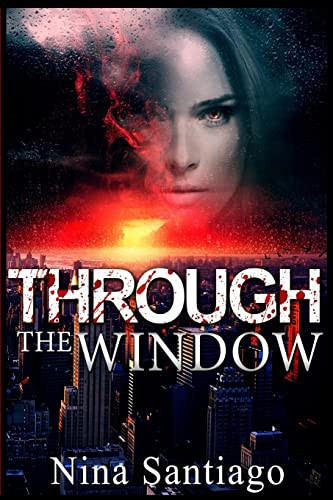 Through The Window by Nina Santiago